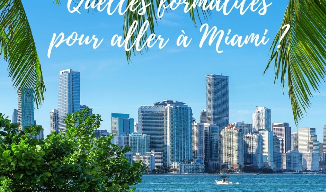 quelles formalités pour aller à miami